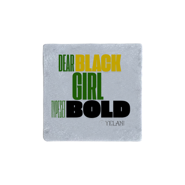 Dear Black Girl Typeset Bold Real Stone Coasters Carrera White, Thasos, Travertine - Plant Based Hair Care for Natural Hair